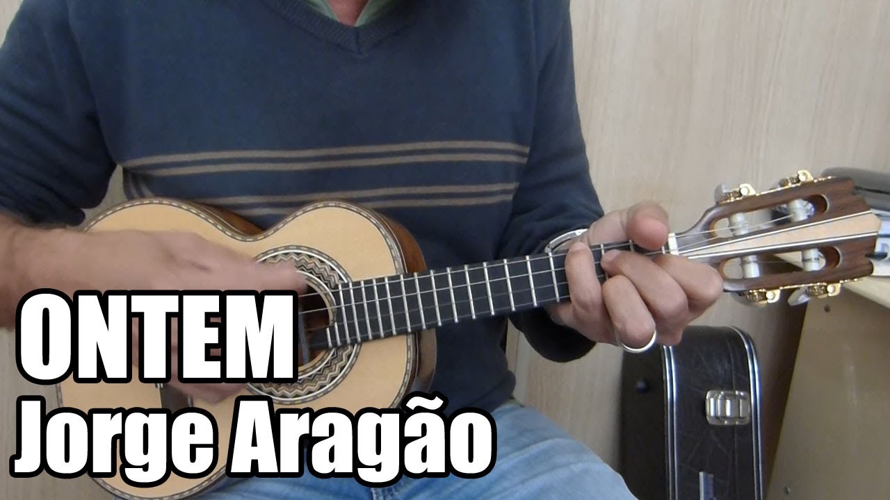 Ontem - Jorge Aragão - Ré Maior