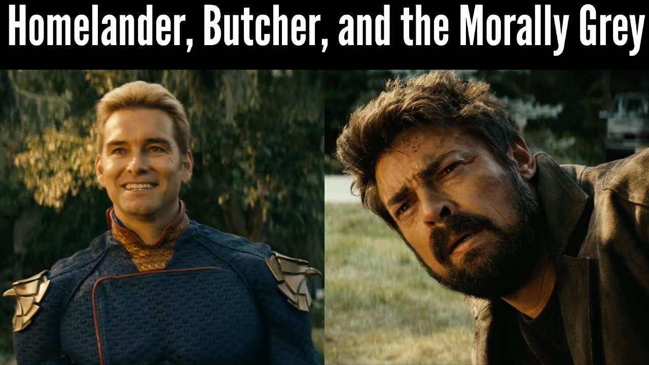 Homelander, Butcher, and the Morally Grey — The Boys Video Essay