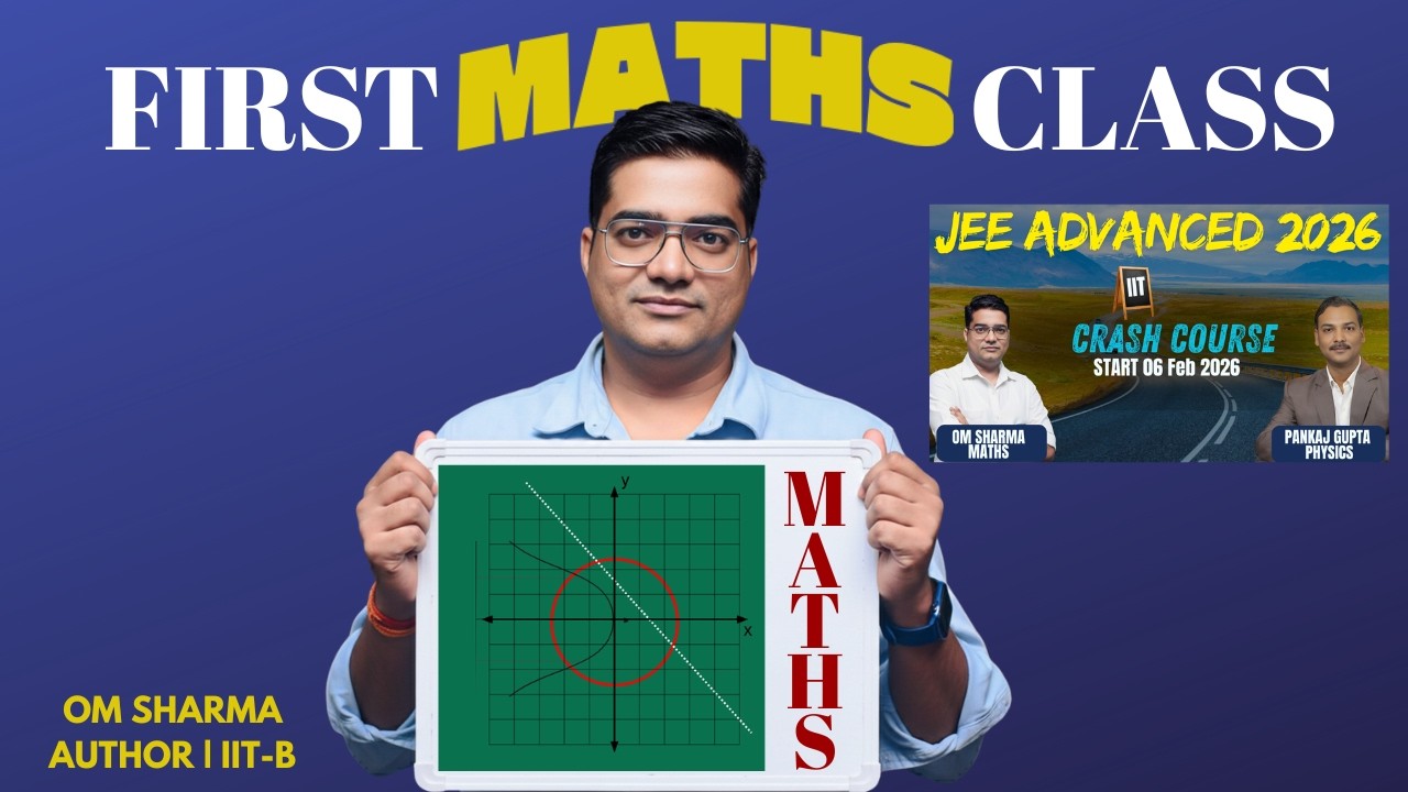 First Maths Lecturer:   Crash Course for JEE Advanced 2026 | Om Sharma | IIT Bombay & Pearson Author