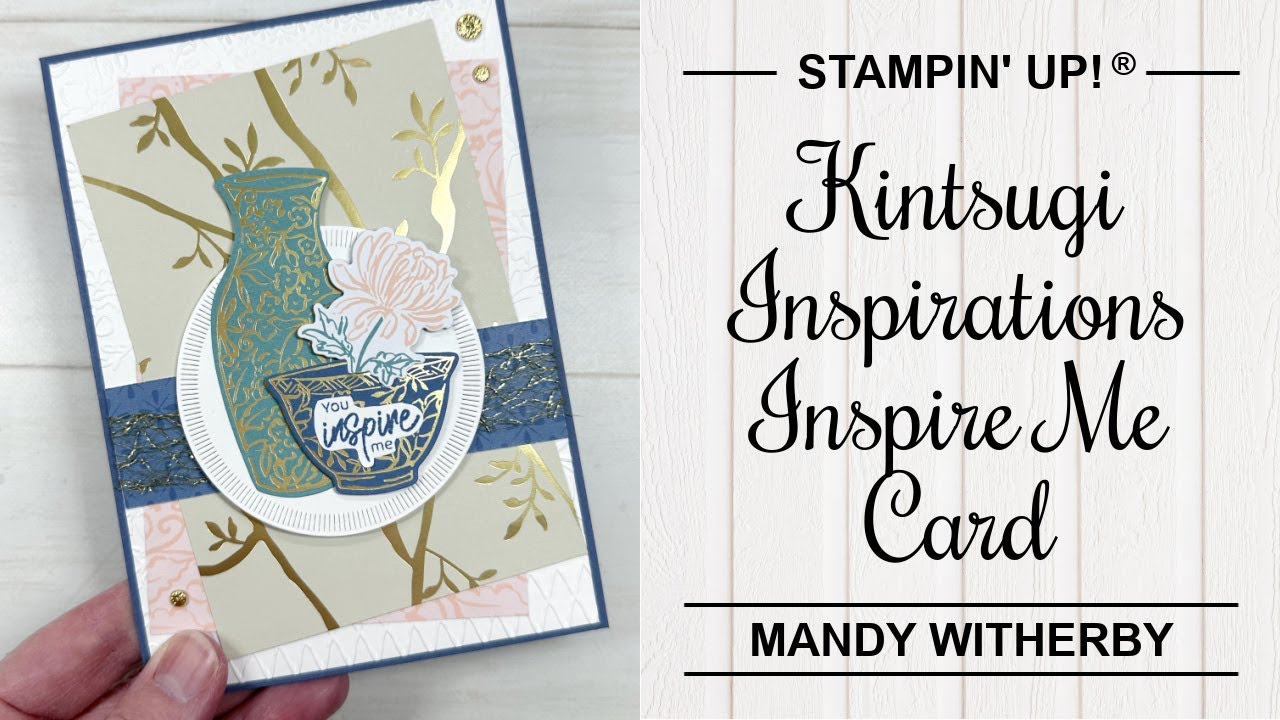 Kintsugi Inspirations, Inspire Me Card | Stampin' Up!®