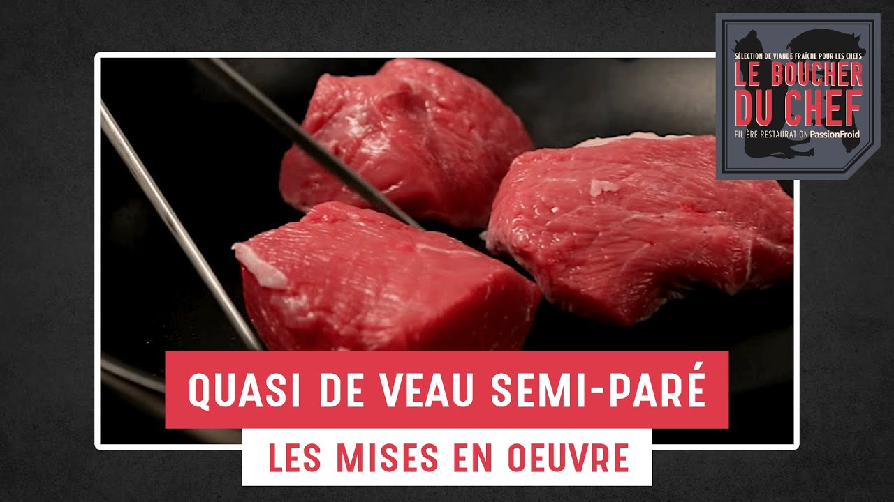Quasi de veau semi-paré VVF Le Boucher du Chef