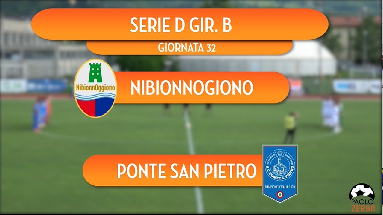 [HIGHLIGHTS]  Nibionnoggiono - Ponte San Pietro | Serie D Girone B - Giornata 32