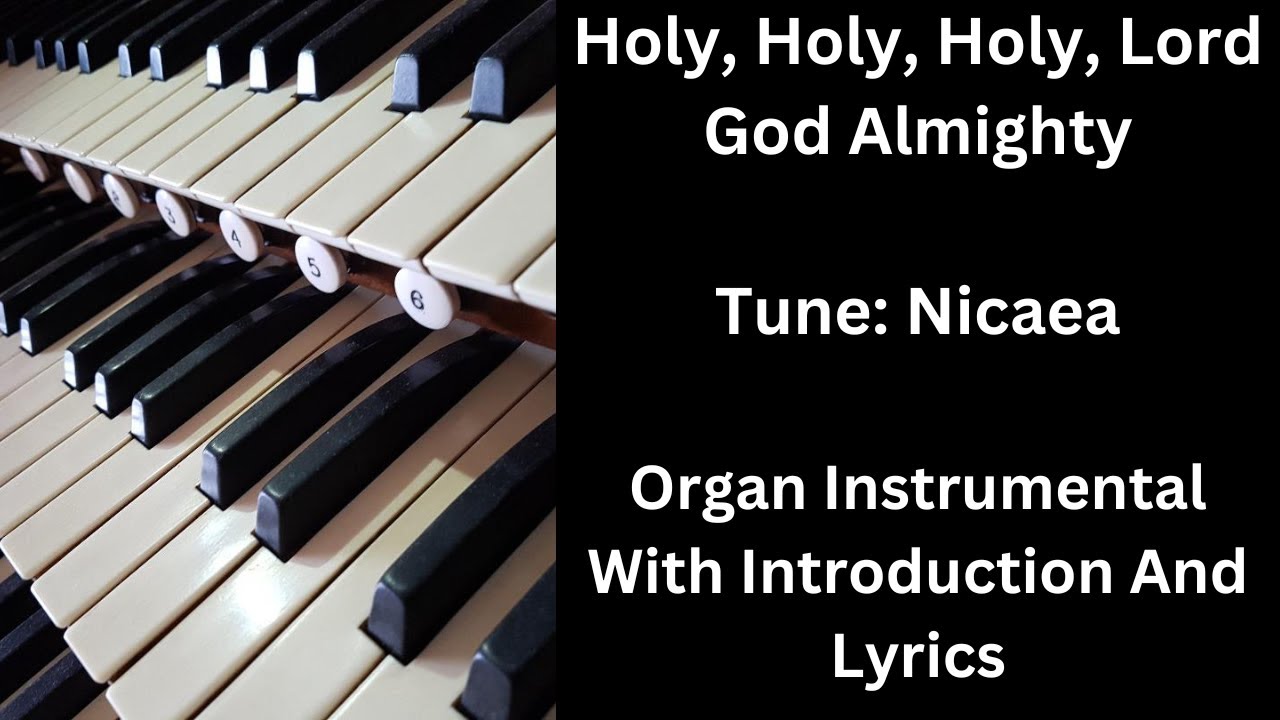 Holy, Holy, Holy, Lord God Almighty - Organ Instrumental With Introduction and Lyrics