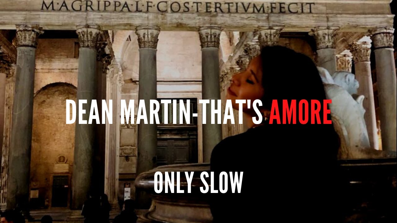DEAN MARTIN | That's Amore | SLOWED + REVERB