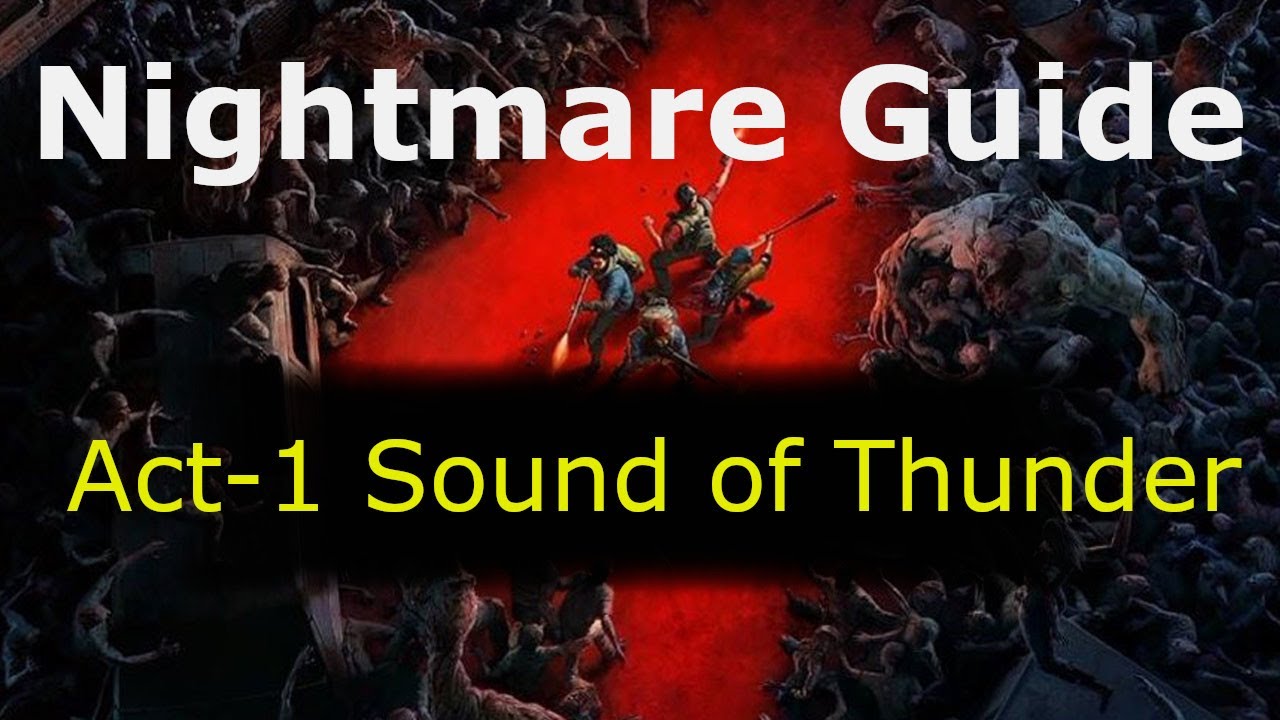 Back 4 Blood NIGHTMARE guide Act-1 Sound of Thunder w/bots