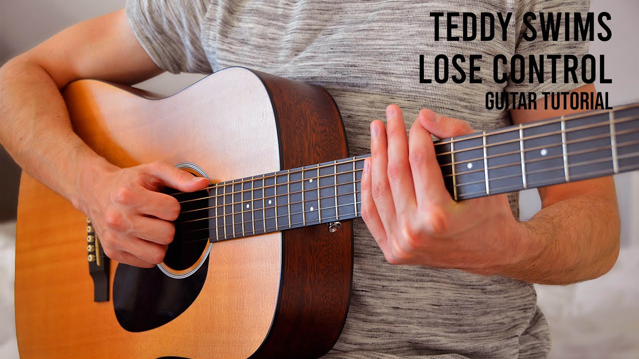 Teddy Swims - Lose Control EASY Guitar Tutorial With Chords / Lyrics