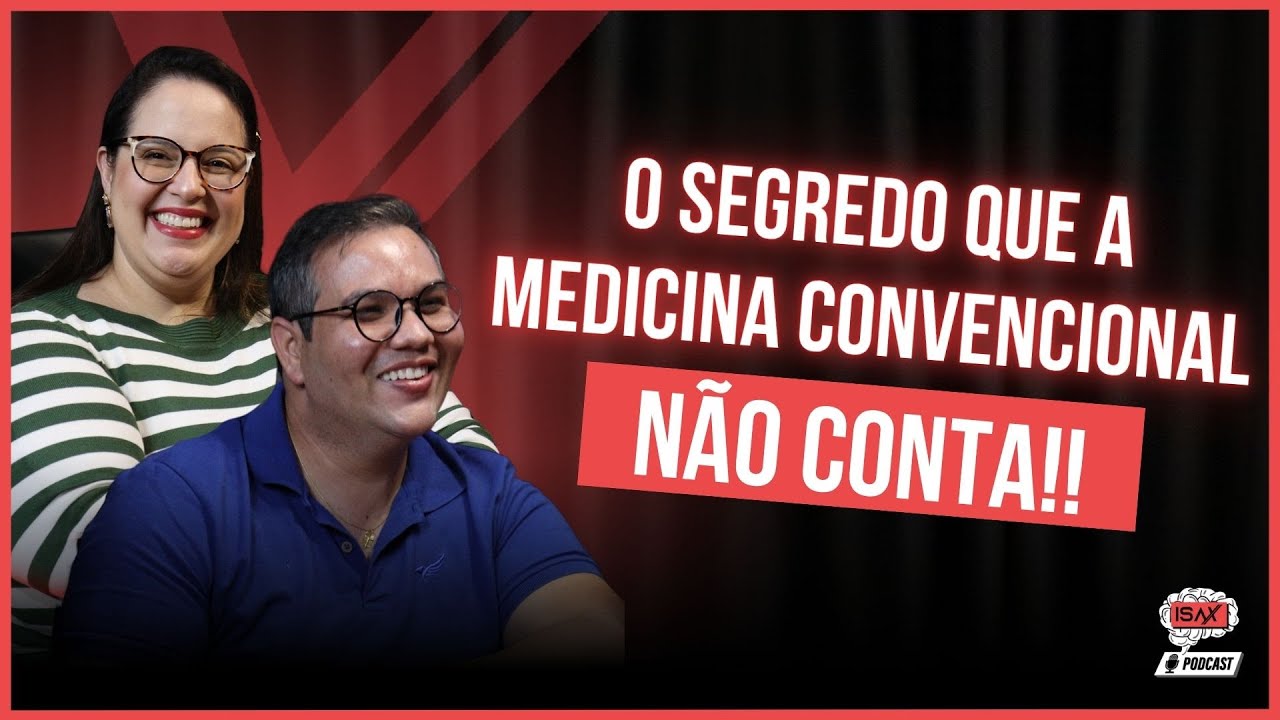 Saúde Integrativa: A revolução silenciosa na medicina que pode SALVAR  sua vida HOJE | ISAX Podcast