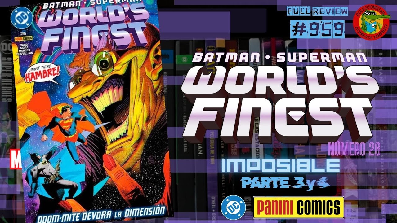 Batman Superman WORLDS FINEST #26 IMPOSIBLE Parte 3 y 4 DC PANINI México Full review 