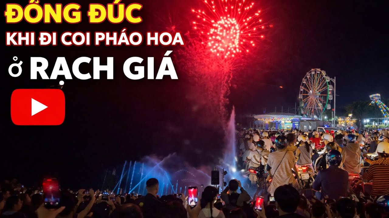 ĐỨC NINH TV –PHÁO HOA RẠCH GIÁ AN GIANG QUÁ ĐÔNG | ĐN