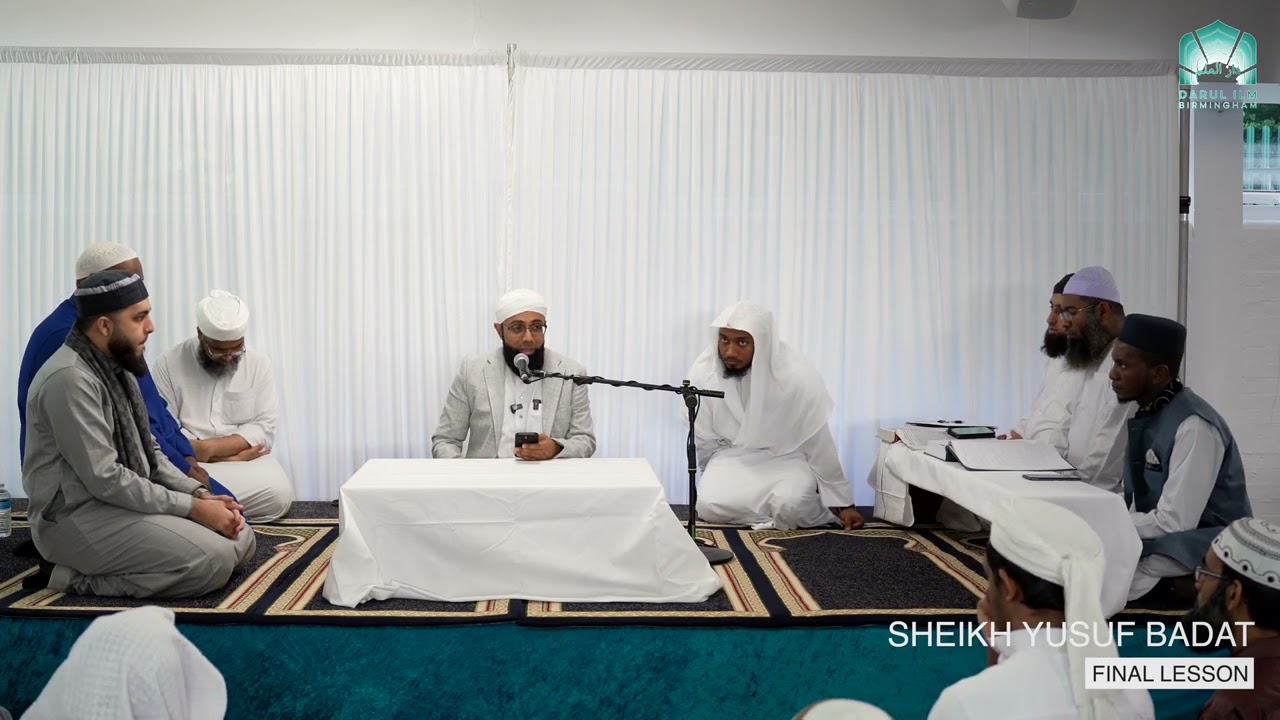 Final Lesson by Sheikh Yusuf Badat | Darul Ilm Birmingham | Khatmul Bukhari 2024