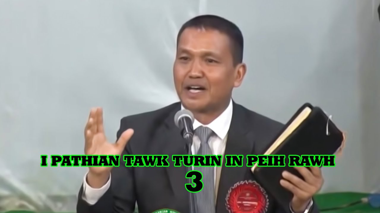 UPA C. NGURTHANTLUANGA SERMON - I PATHIAN TAWK TURIN IN PEIH RAWH PART 3
