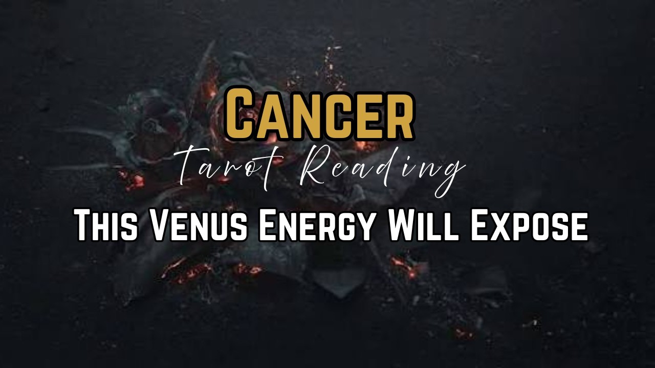 Cancer — Venus Is Quietly Resetting Your Heart