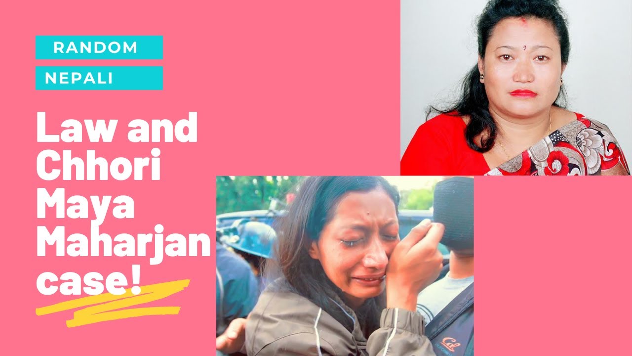 CHHORI MAIYA MAHARJAN CASE AND LAW! JUSTICE WHEN?!?