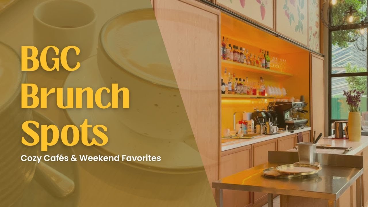 BGC Brunch Spots | Cozy Cafés & Weekend Favorites