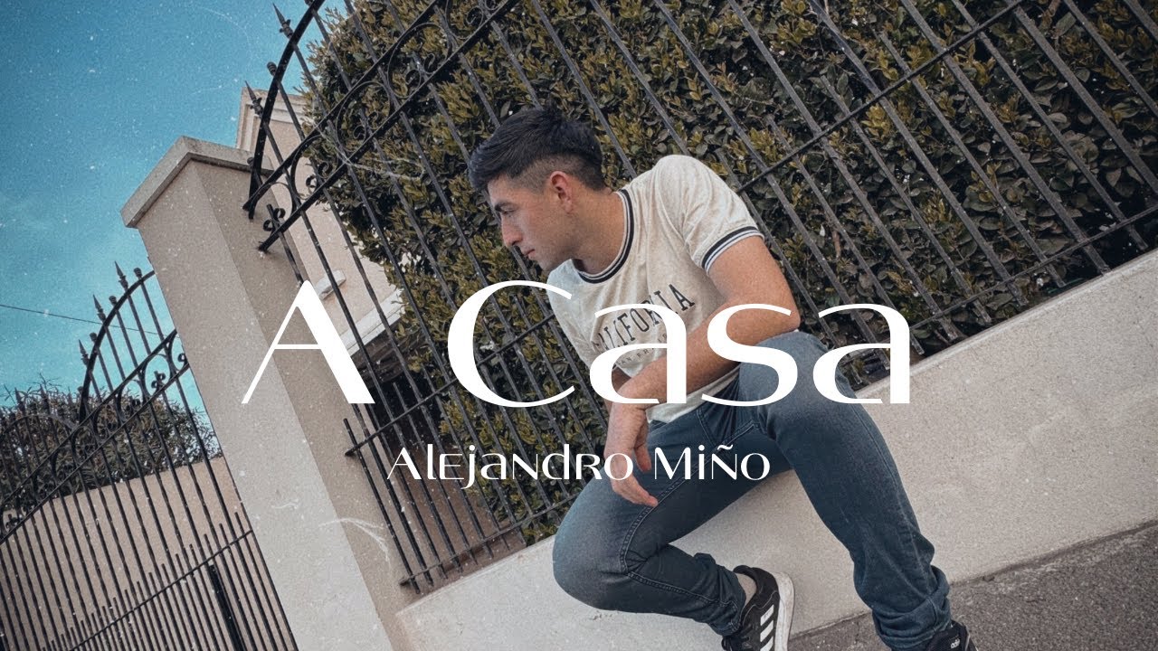 Alejandro Miño - A Casa (Video Oficial)