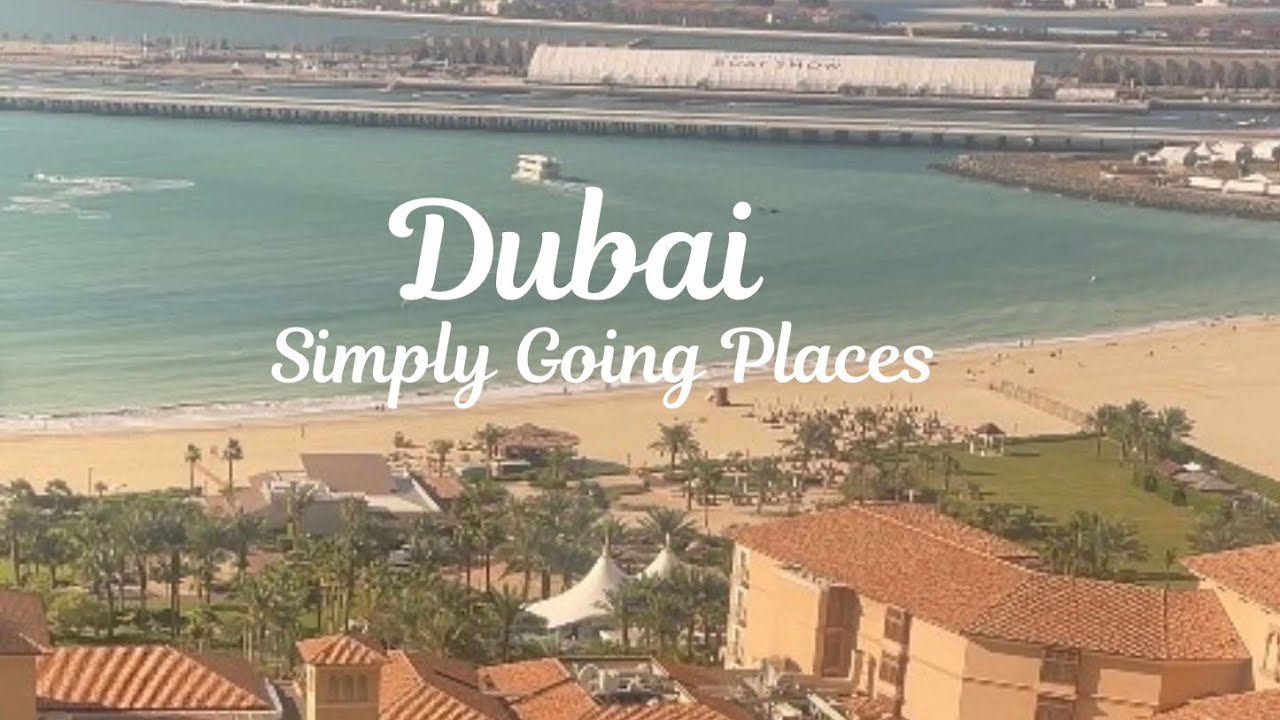Simply Going Places l Dubai,United Arab Emirates 🧿