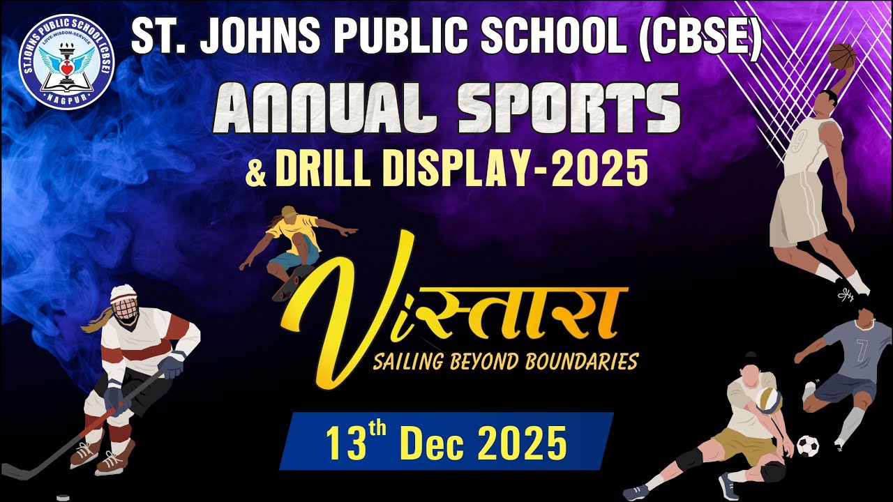 VISTARA - Annual Sports & Drill Display 2025 | @ St. John Public School CBSE, Nagpur (Full Video)