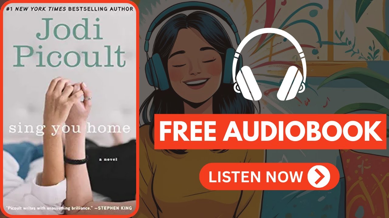 Sing You Home: A Novel by Jodi Picoult [Full Audiobook Free]