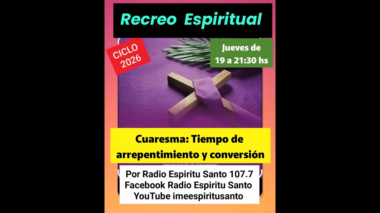 Recreo Espiritual:  Cuaresma: Tiempo de arrepentimiento y conversión