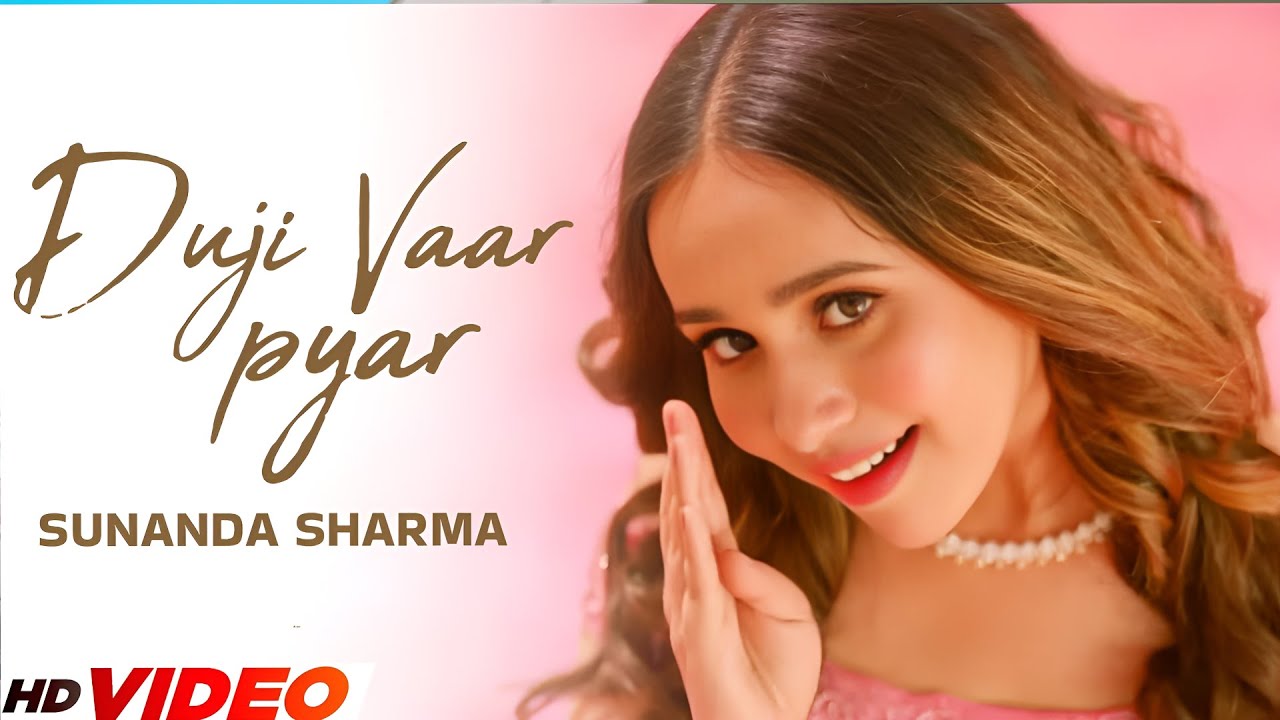 Duji Vaar Pyar (HD Video) | Sunanda Sharma | Sukhi-E | Jaani | New Punjabi Song 2025 | Sad Song 2025