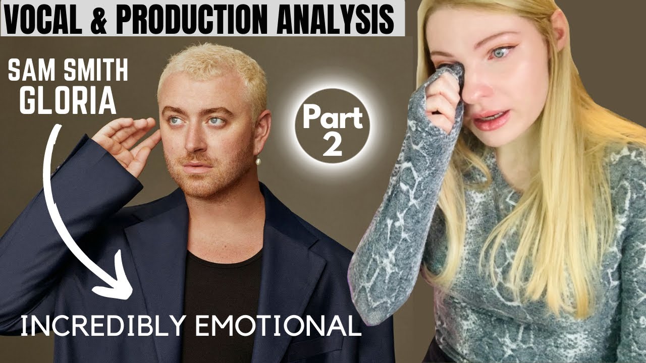 Vocal Coach/Musician Reacts: SAM SMITH 'Gloria' Album - In Depth Analysis Part 2! Yes I cried :(