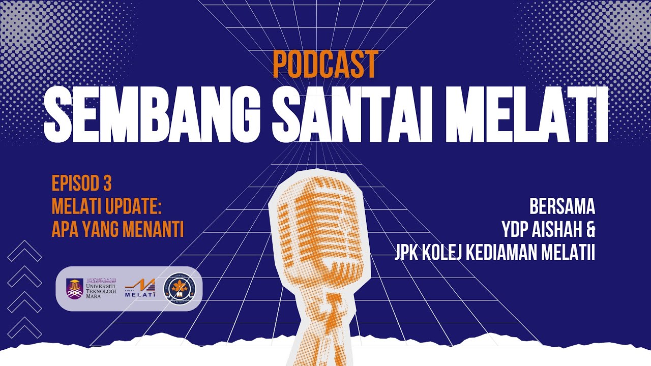 PODCAST: SEMBANG SANTAI MELATI EPISOD 3 MELATI UPDATE: APA YANG MENANTI?