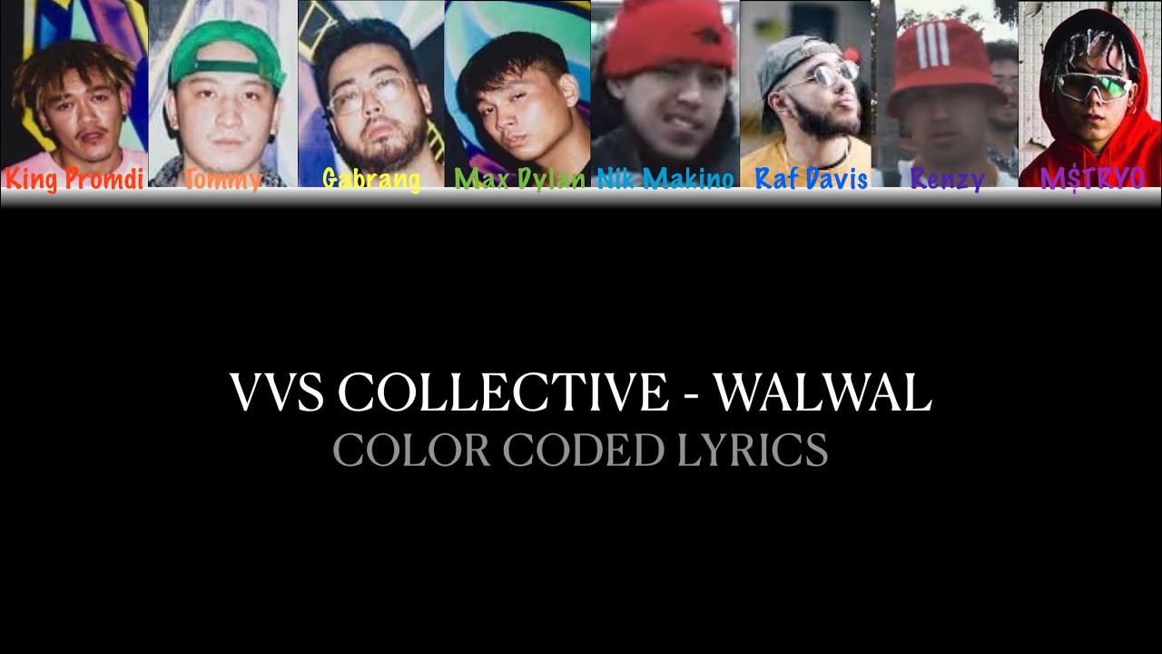 VVS Collective - Walwal (feat. Nik Makino, Renzy, Raf Davis, M$TRYO) [Color Coded Lyrics]