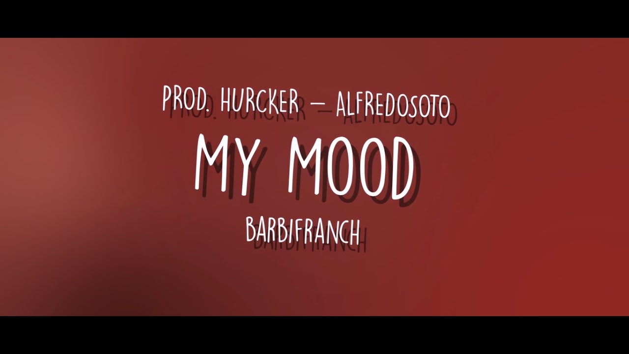 BARBI - MY MOOD (prod. Alfredosoto, Hurcker)