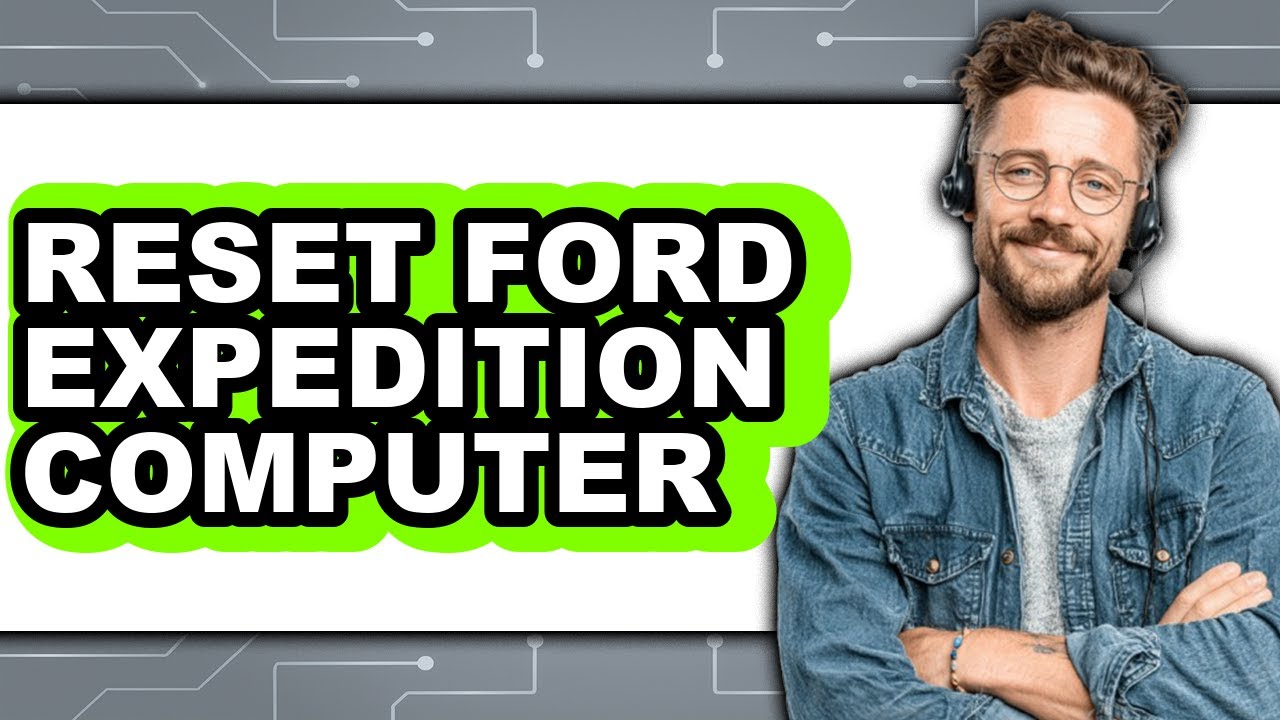 How To Reset Ford Expedition Computer (Full Guide)