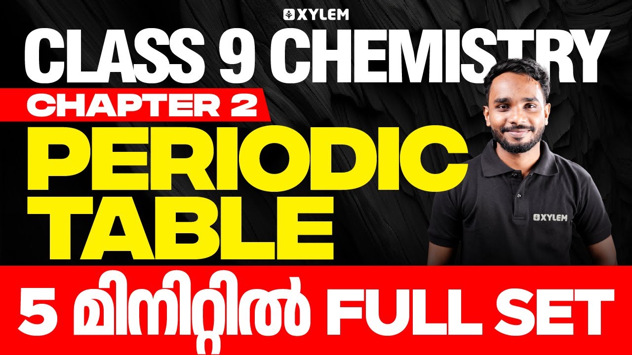 Class 9 Chemistry - Onam Exam / Chapter 2 - Periodic Table | Xylem Class 9