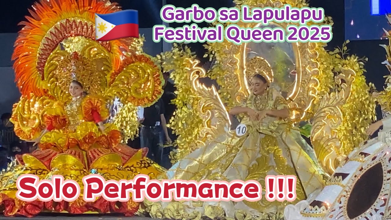 Гордость в Лапулапу FESTIVAL QUEEN 2025 СОЛЬНОЕ ВЫСТУПЛЕНИЕ @ Ночь Коронации Лапулапу Город Себу