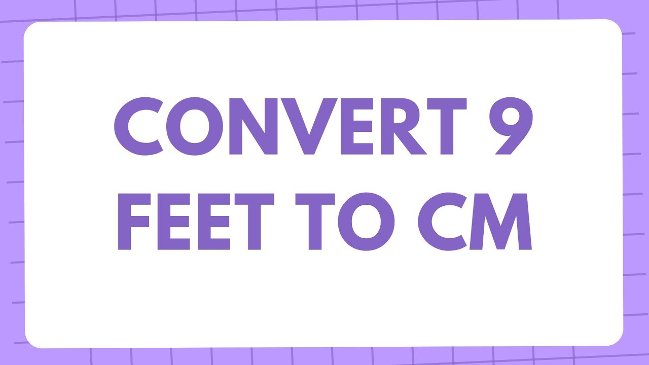 9 feet in cm? Conversion of 9 Feet(ft) in Centimeters(cm)? Convert 9 ft to cm