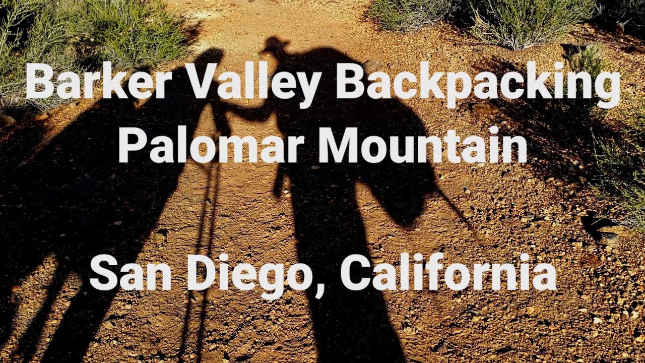 Barker Valley Backpack Palomar Mountain