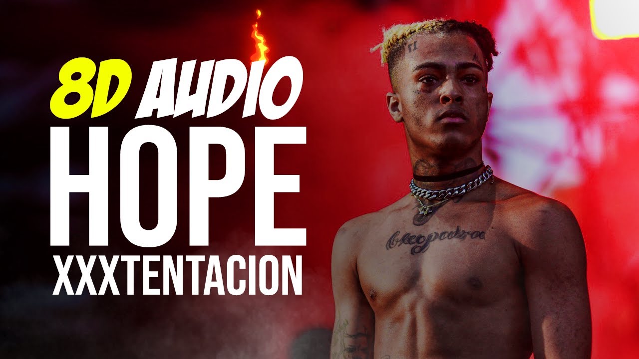 XXXTENTACION - Hope (8D Audio)🎵