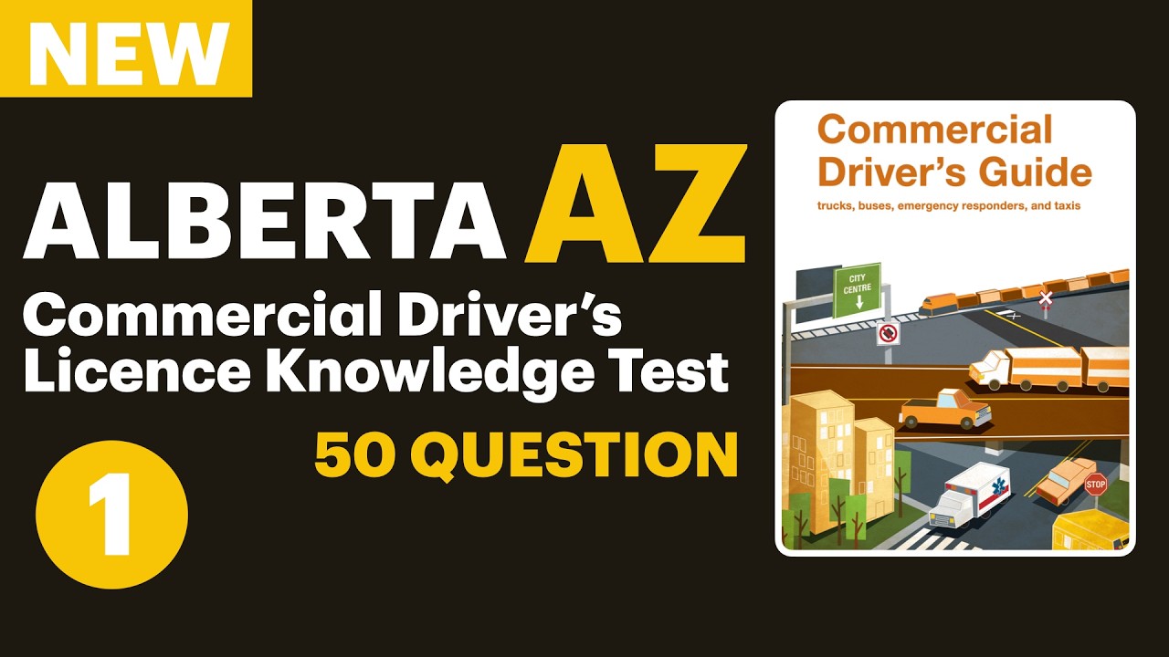 Alberta Commercial Driver&rsquo;s Licence Practice Test | Part 1 | #AlbertaClass1Test #AlbertaTruckTest