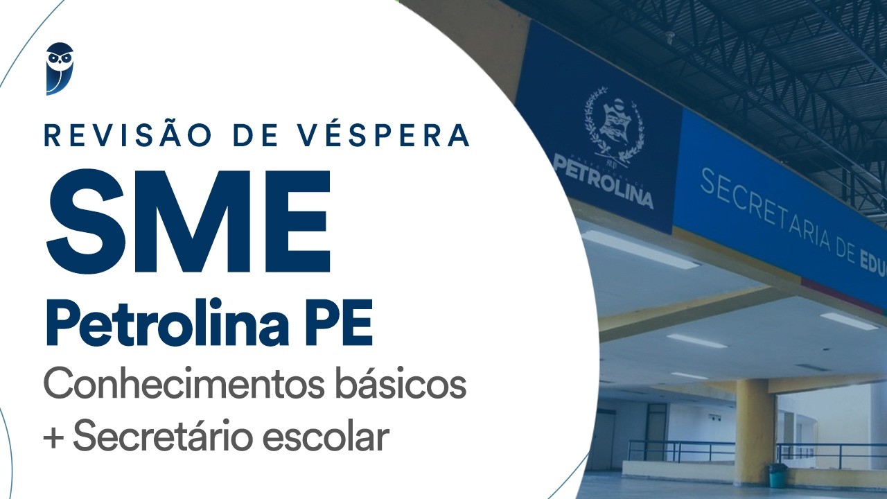 Revisão de Véspera SME Petrolina PE - Conhecimentos básicos + Secretário escolar