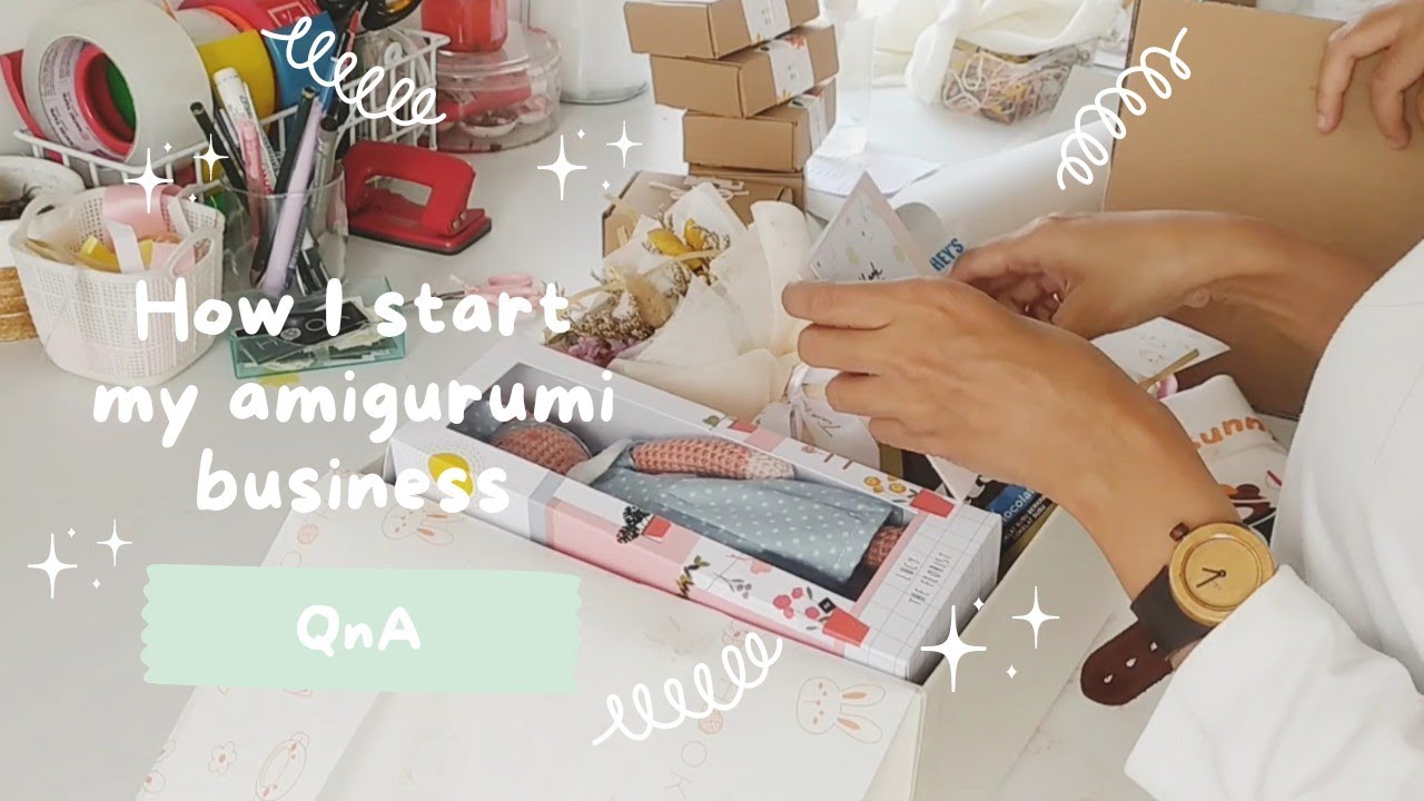 How I start my amigurumi business and QnA