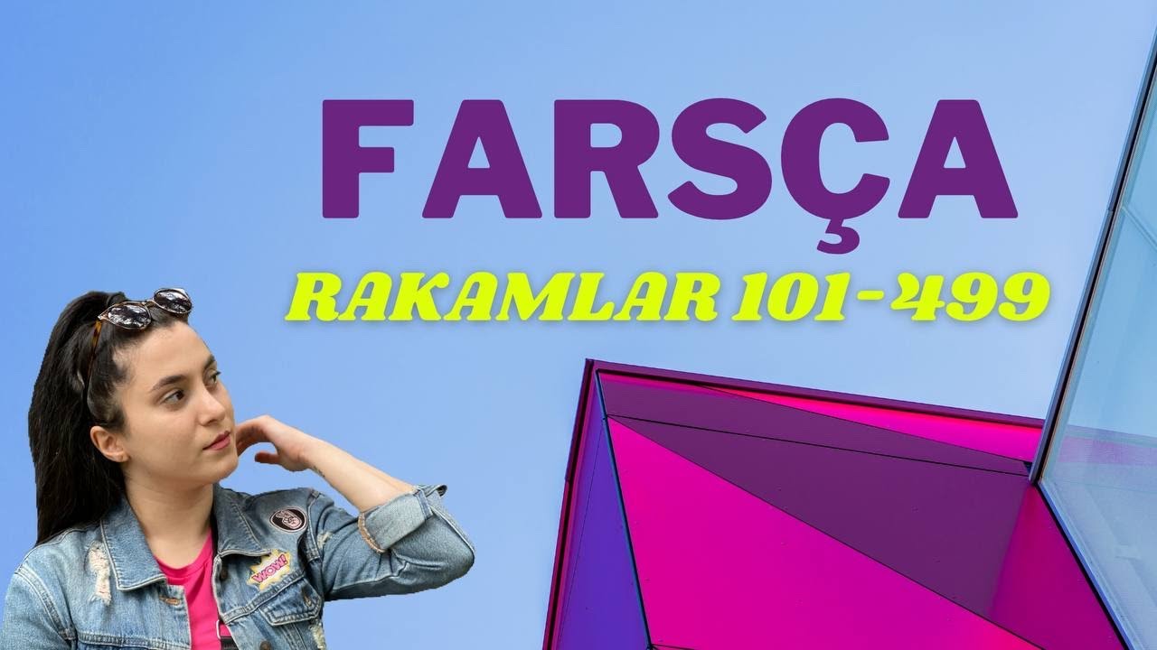 #25 #farsça Rakamlar 101-499 اعداد ۱۰۱ تا ۴۹۹ در زبان ترکی