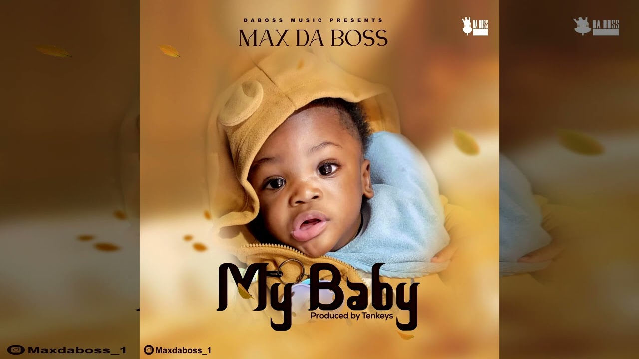 Max Da Boss - My Baby (Official Music Audio)