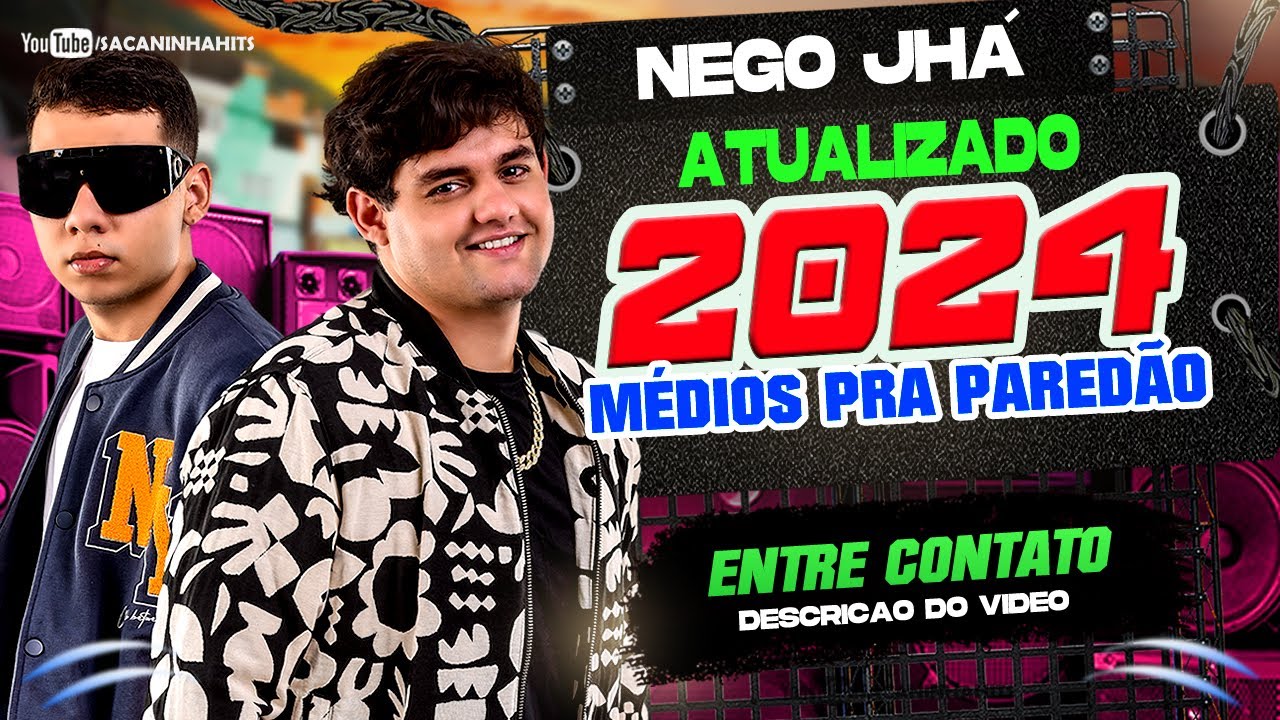 NEGO JHÁ || ATUALIZOU || MÉDIOS GRAVES PRA PAREDÃO 2024