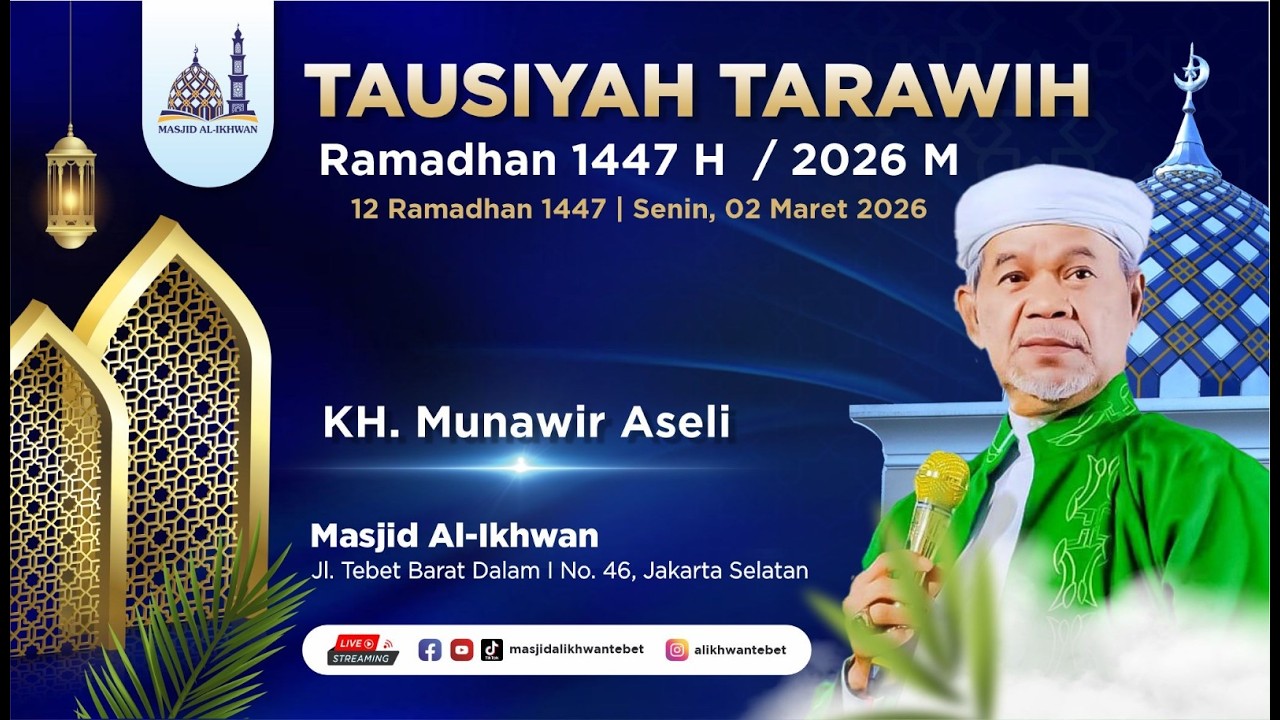 🔴Shalat & Tausiyah Tarawih Malam ke 13 Ramadhan 1447 H Masjid Al Ikhwan Tebet