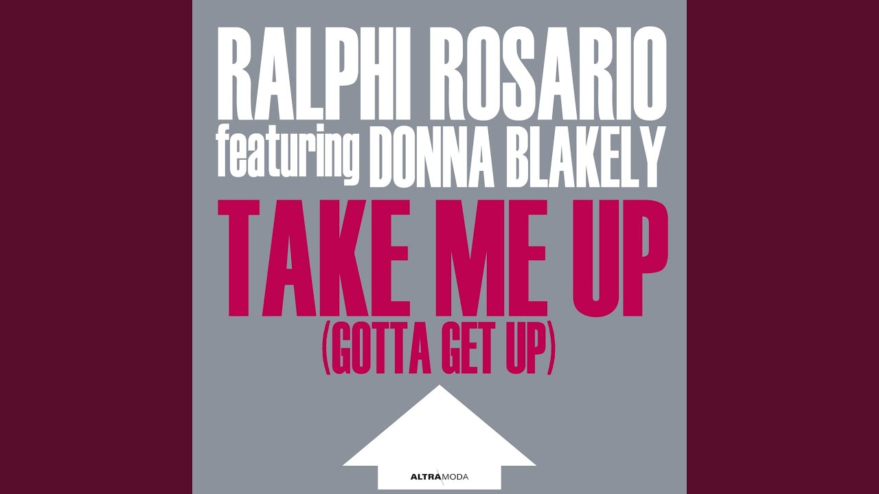 Take Me Up (Gotta Get Up) (Original 12