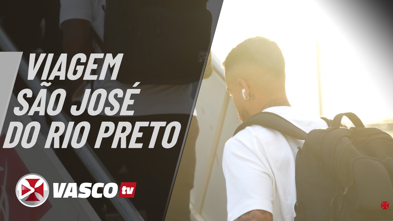 VIAGEM SÃO JOSÉ DO RIO PRETO | VASCOTV