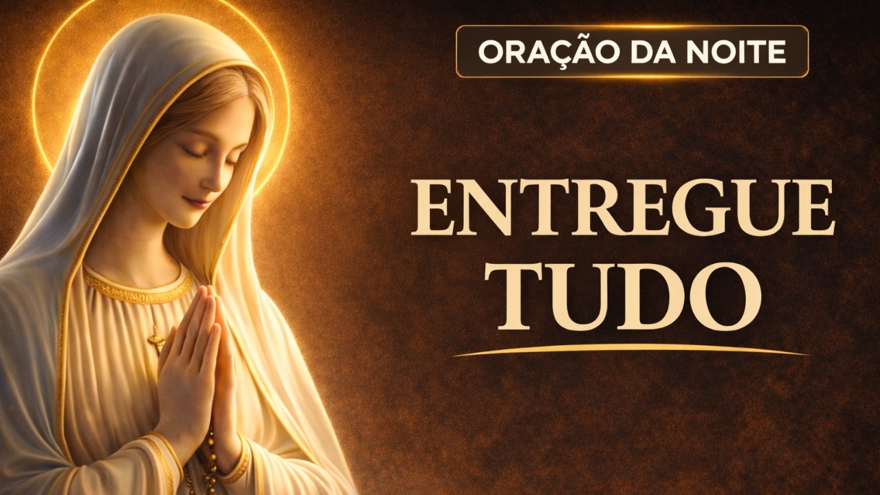 ORAÇÃO DA NOITE | Agradeça com fé e veja Deus abrir o impossível