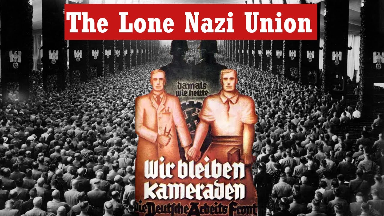 The German Labor Front (DAF): The Official Nazi 
