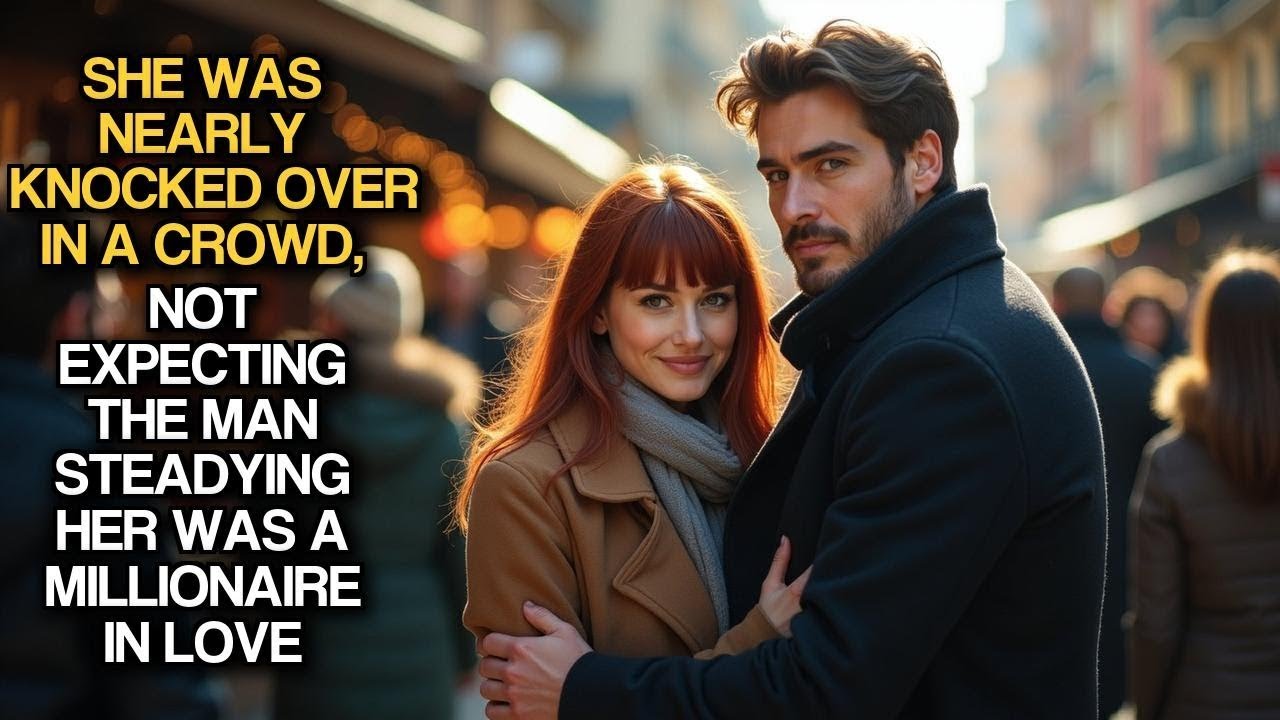 She Was Nearly Knocked Over in a Crowd, Not Expecting a Man Steadying Her Was a Millionaire in Love