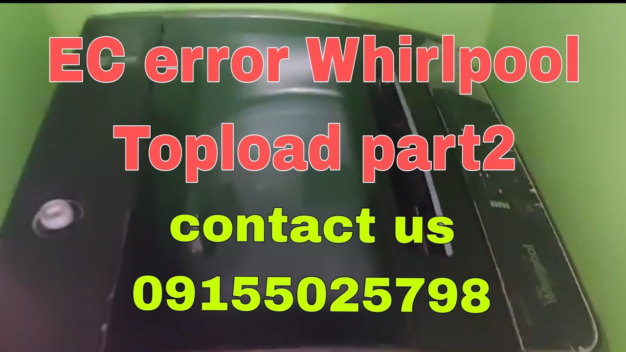 EC error Whirlpool Automatic washing part 2