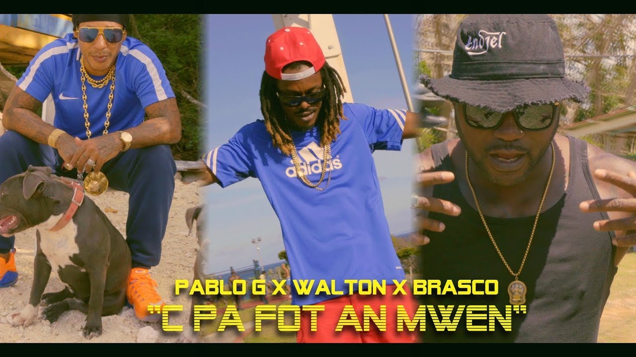 PABLO G x WALTON CLR x BRASCO - PA FOT AN MWEN