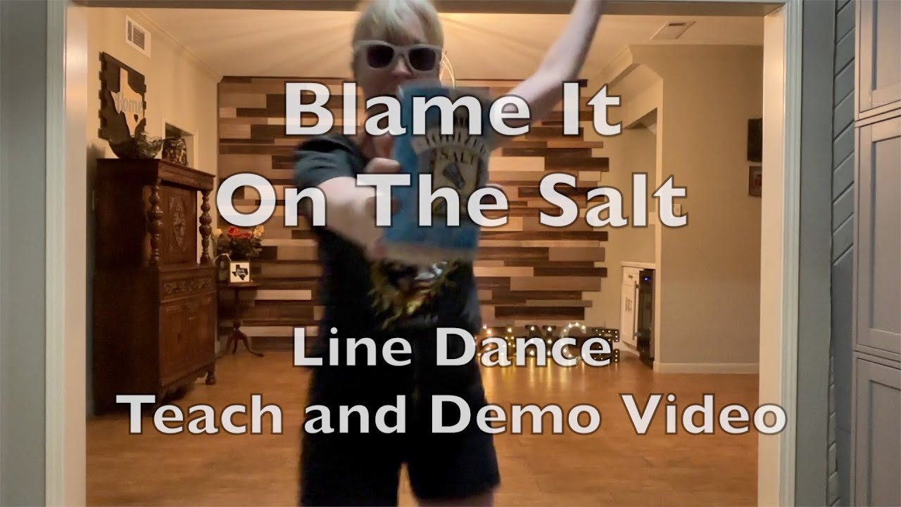 Blame It On The Salt  - Teach Video