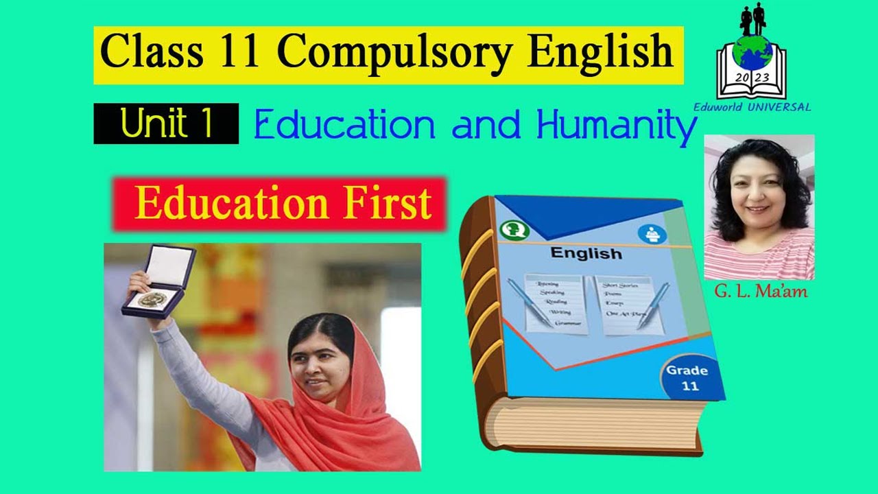 Education First  - A Speech by Malala (Class 11 Compulsory English) Unit 1 - Education and Humanity